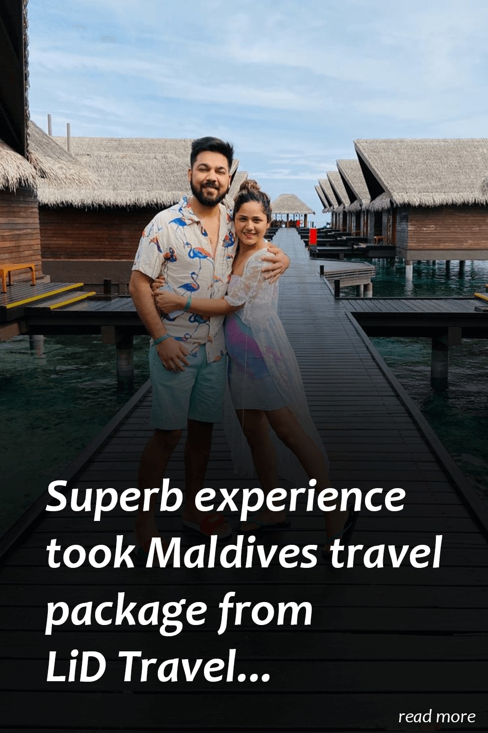 maldives honeymoon experience with lid travel