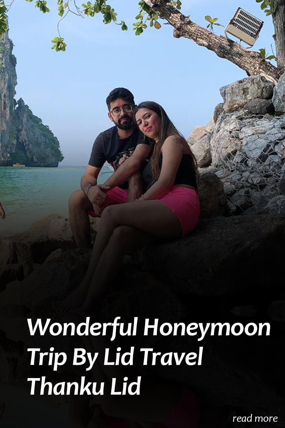 phuket krabi honeymoon tour reviews with LiD travel