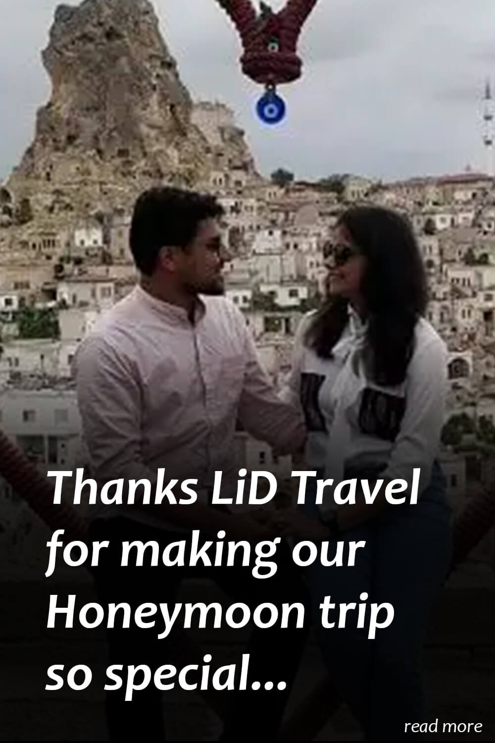 Turkey honeymoon tour experience with LiD travel